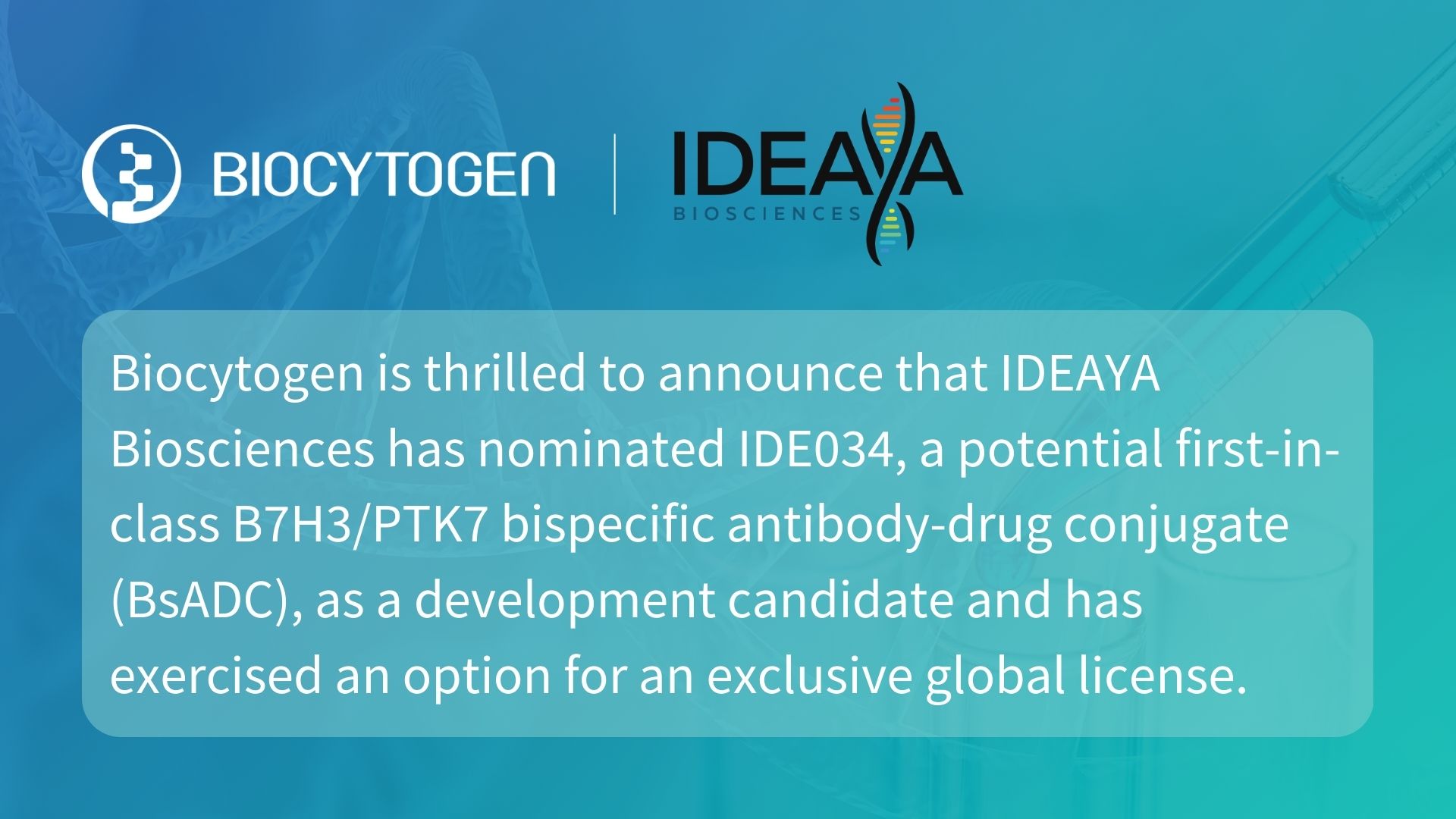 Biocytogen Announces IDEAYA&rsquo;s Nomination of Development Candidate IDE034, a Potential First-in-Class B7H3/PTK7 Topo-I-Payload Bispecific ADC and Option Exercise
