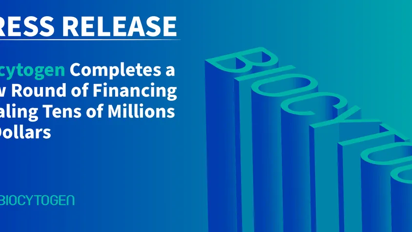 Biocytogen Completes a New Round of Financing Totaling Tens of Millions of Dollars