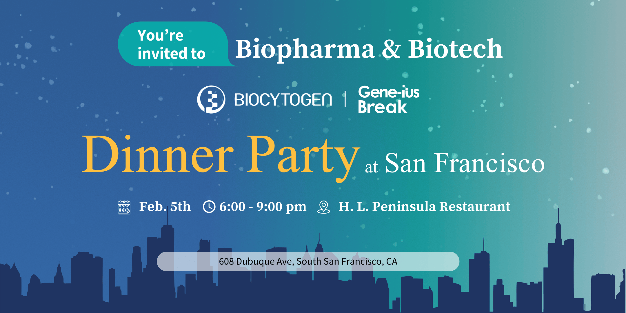 Join BIOCYTOGEN at Gene-ius Break Dinner Party at San Francisco