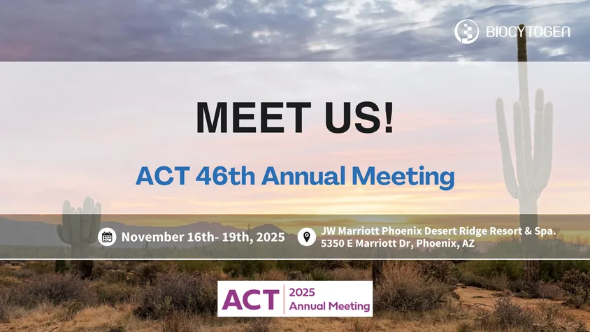 Join BIOCYTOGEN at ACT 46th Annual Meeting