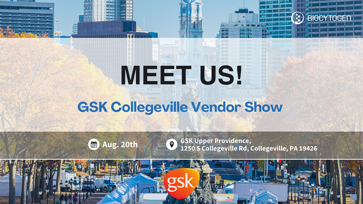 Join BIOCYTOGEN at the GSK Collegeville Vendor Show