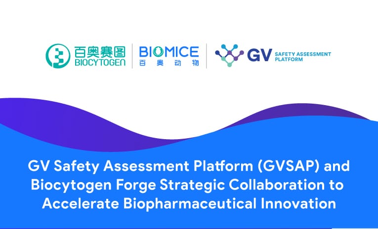 GV Safety Assessment Platform (GVSAP) and Biocytogen Forge Strategic Collaboration to Accelerate Biopharmaceutical Innovation