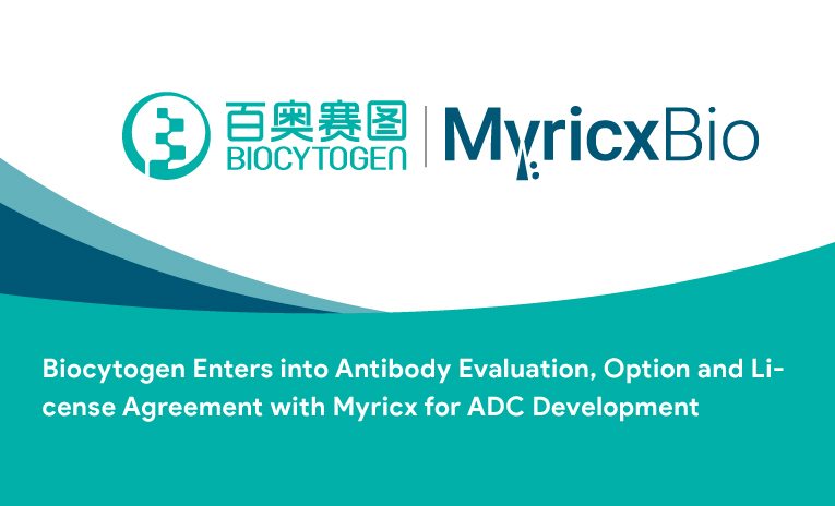 Biocytogen Enters into Antibody Evaluation, Option and License Agreement with Myricx for ADC Development