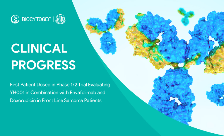 First Patient Dosed in Phase 1/2 Trial Evaluating YH001 in Combination with Envafolimab and Doxorubicin in Front Line Sarcoma Patients