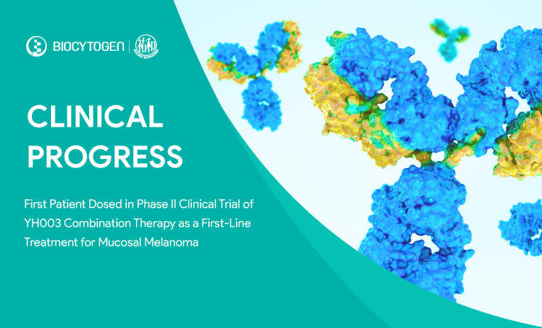 Biocytogen/Eucure Biopharma Announce First Patient Dosed in Phase II Clinical Trial of YH003 Combination Therapy as a First-Line Treatment for Mucosal Melanoma