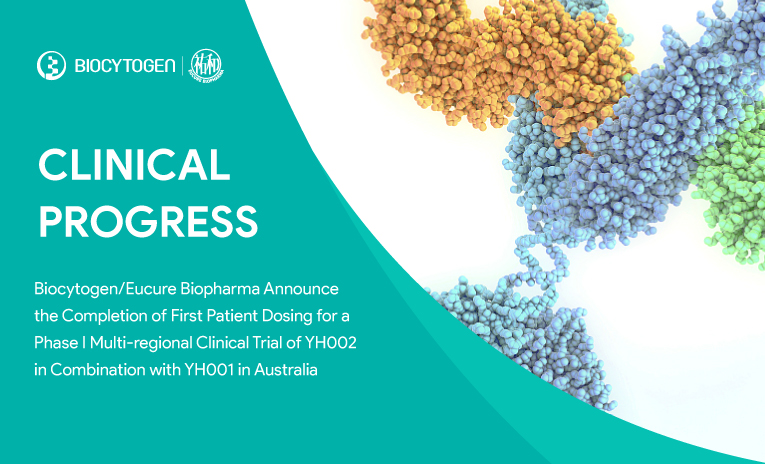 Biocytogen Subsidiary, Eucure Biopharma, Announces the First Patient Dosing for a Phase I Multi-regional Clinical Trial of YH002 (Anti-OX40 mAb) in Combination with YH001 (Anti-CTLA-4 mAb) in Australi